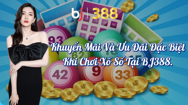 Khuyến mãi xổ số đặc biệt tại BJ388